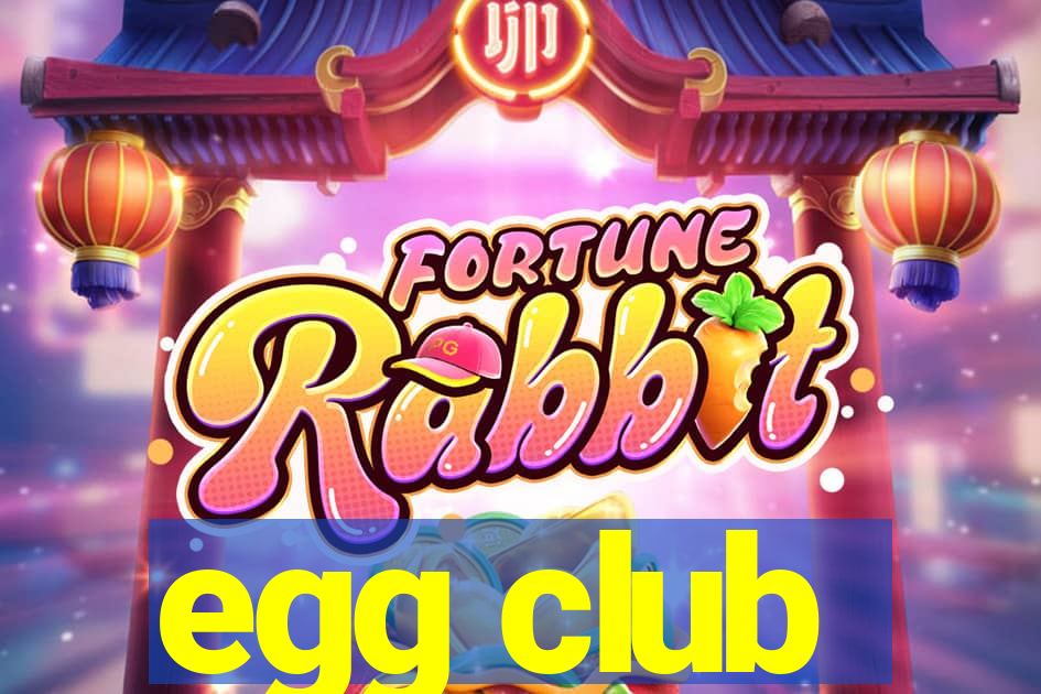 egg club