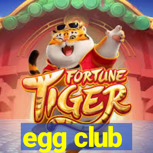 egg club