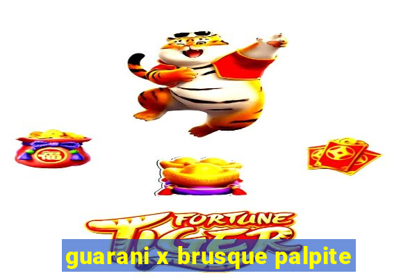 guarani x brusque palpite