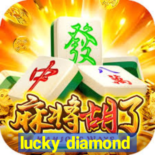 lucky diamond