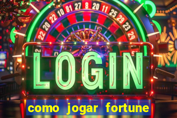 como jogar fortune tiger demo