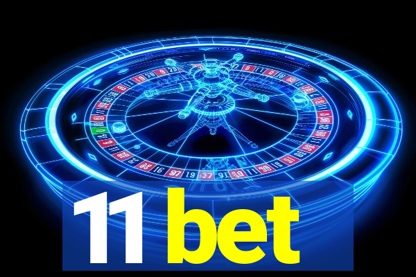 11 bet