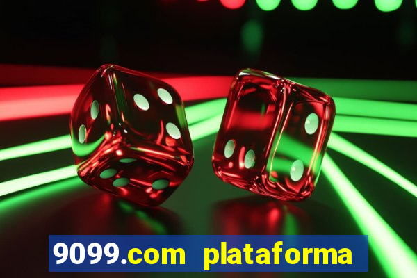 9099.com plataforma de jogos