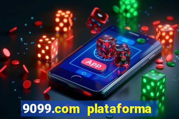 9099.com plataforma de jogos