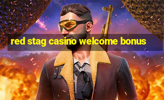 red stag casino welcome bonus