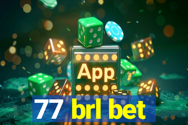 77 brl bet