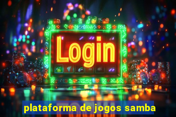 plataforma de jogos samba