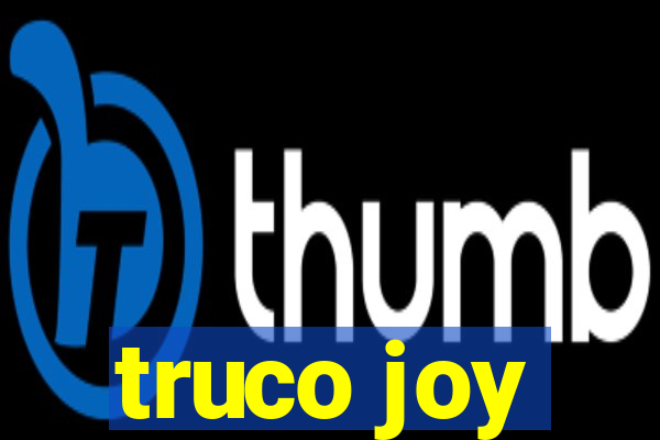 truco joy