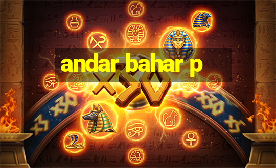 andar bahar p