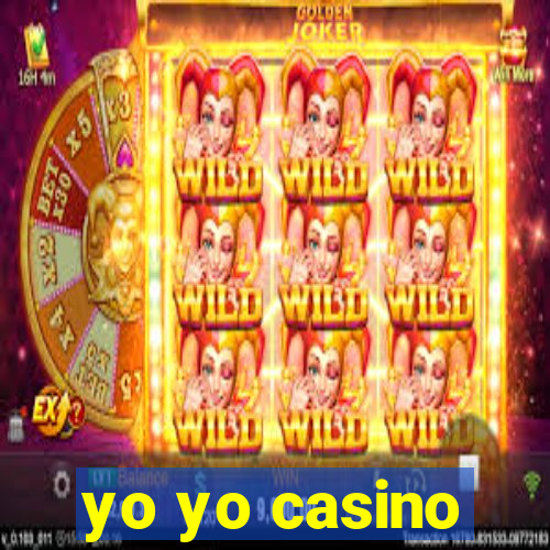 yo yo casino