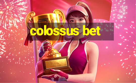 colossus bet