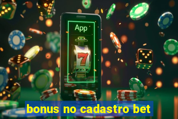 bonus no cadastro bet