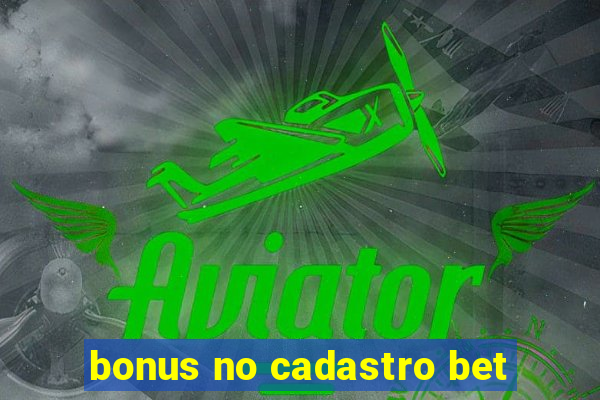 bonus no cadastro bet