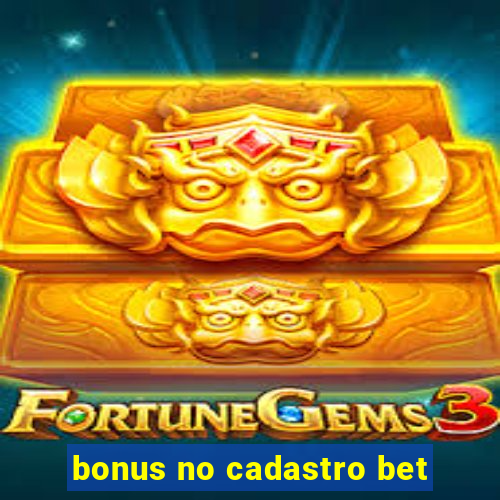 bonus no cadastro bet