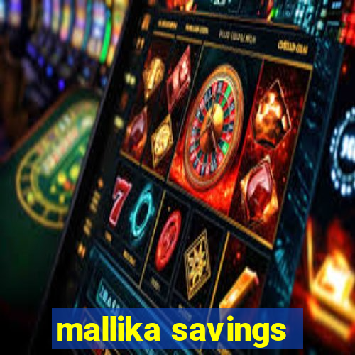 mallika savings