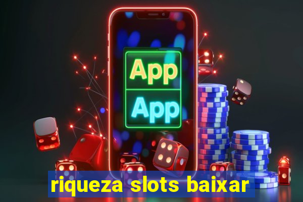 riqueza slots baixar