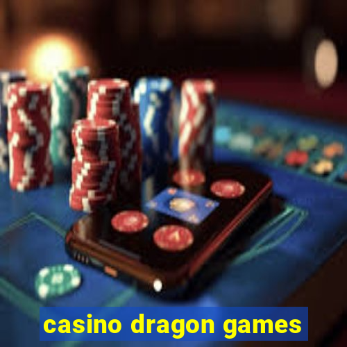 casino dragon games