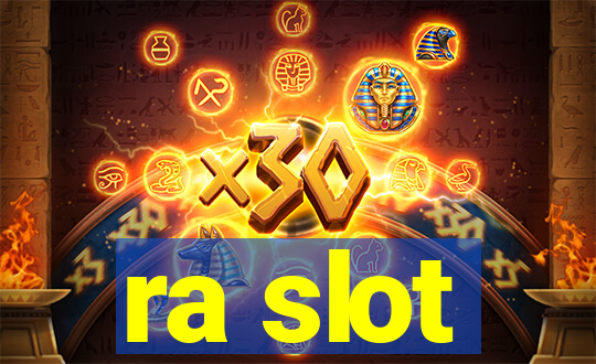 ra slot