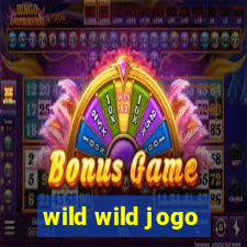 wild wild jogo