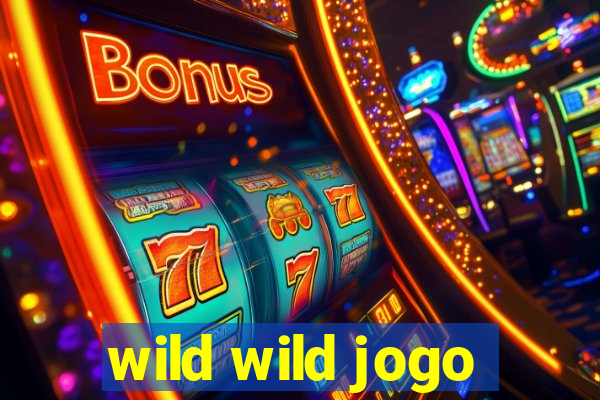 wild wild jogo