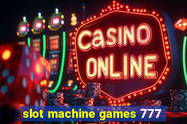 slot machine games 777