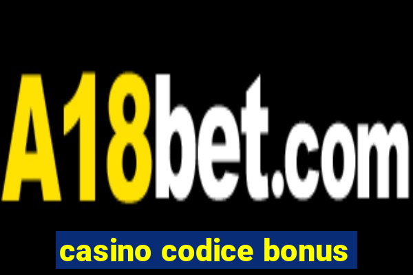 casino codice bonus