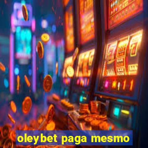 oleybet paga mesmo