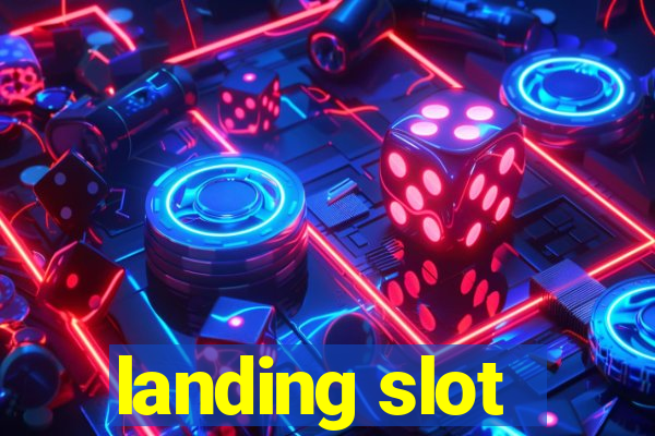 landing slot