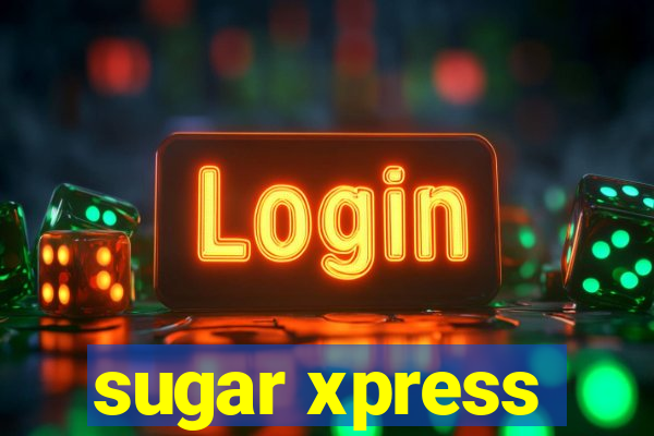 sugar xpress