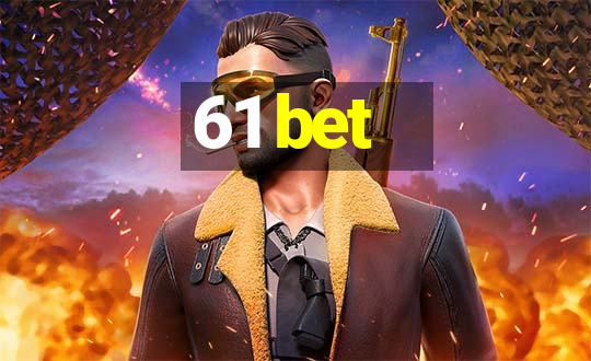 61 bet