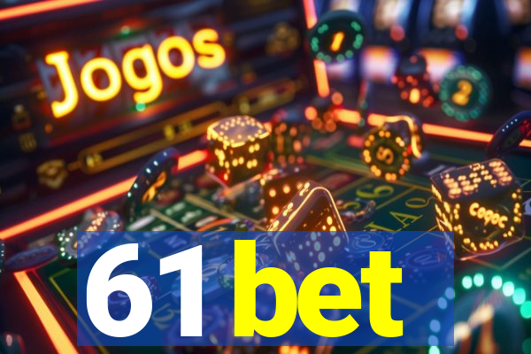 61 bet