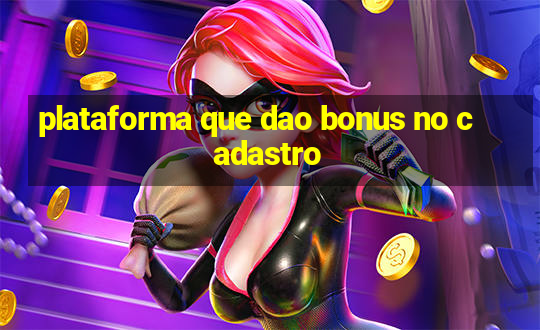 plataforma que dao bonus no cadastro