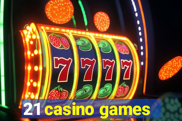 21 casino games