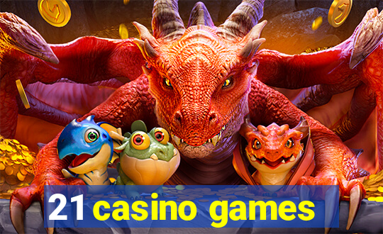 21 casino games