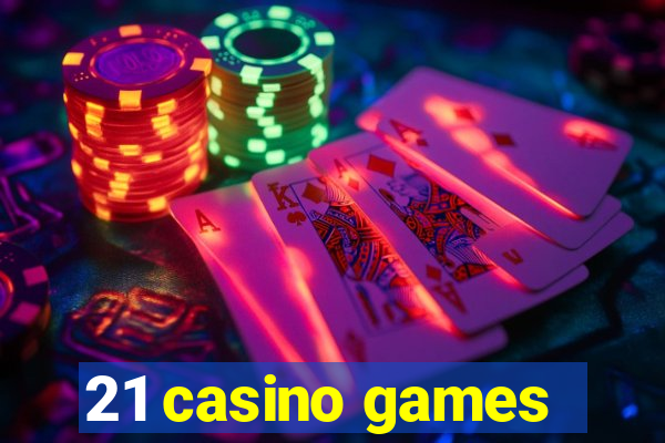 21 casino games