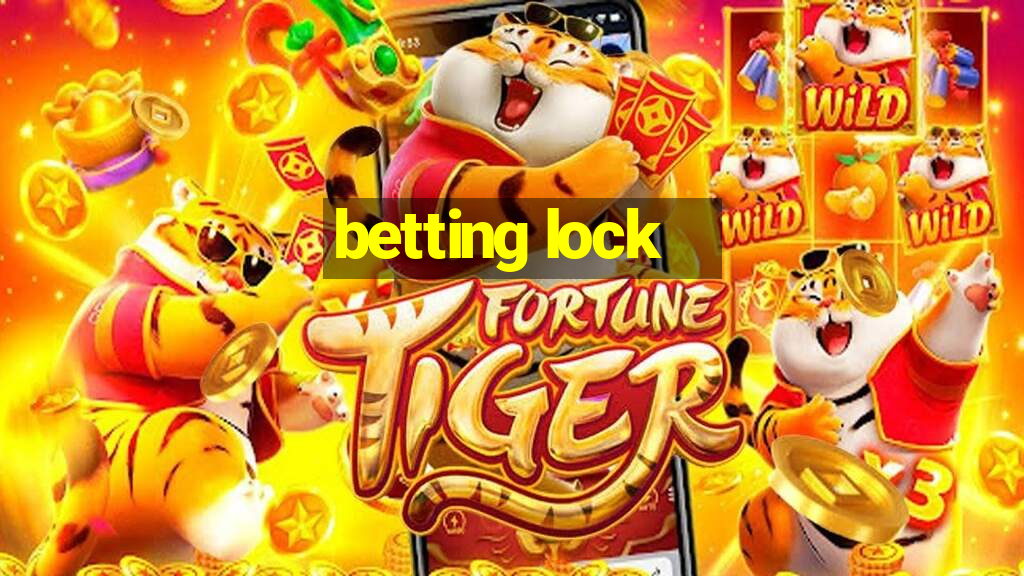 betting lock