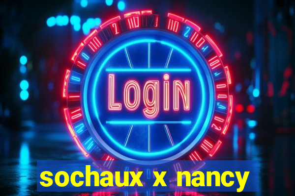 sochaux x nancy