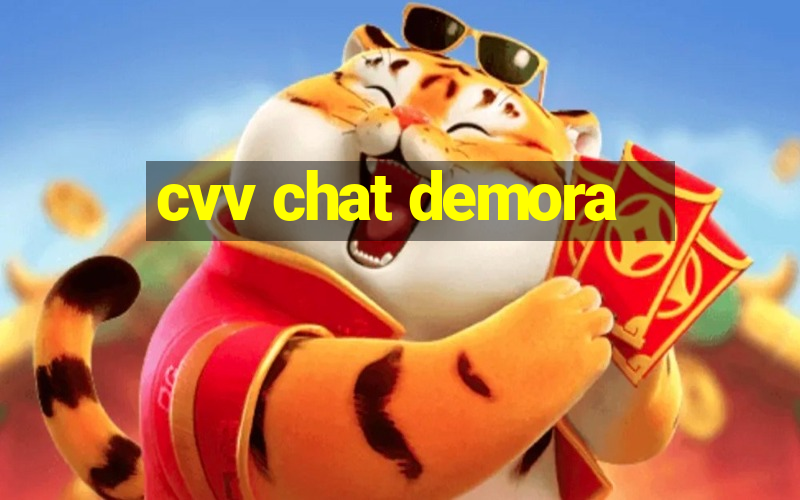 cvv chat demora