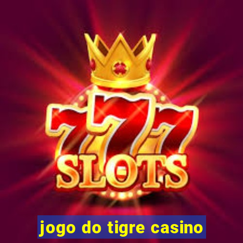 jogo do tigre casino