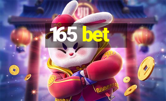 165 bet