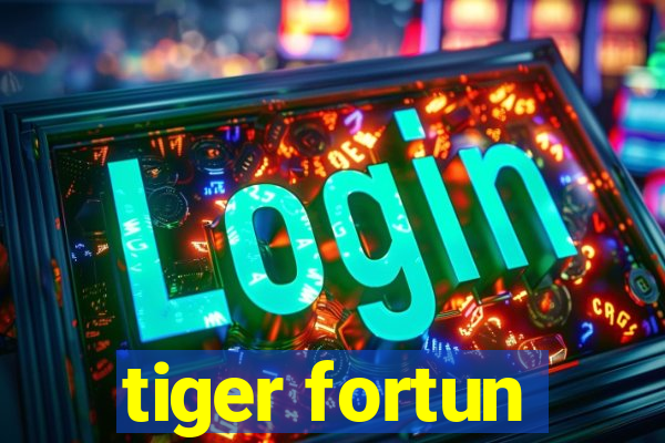 tiger fortun