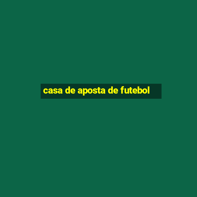 casa de aposta de futebol