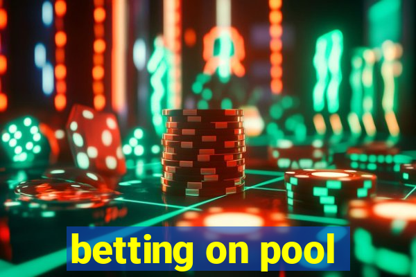 betting on pool