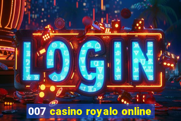 007 casino royalo online