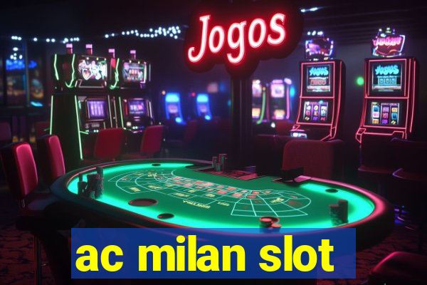 ac milan slot