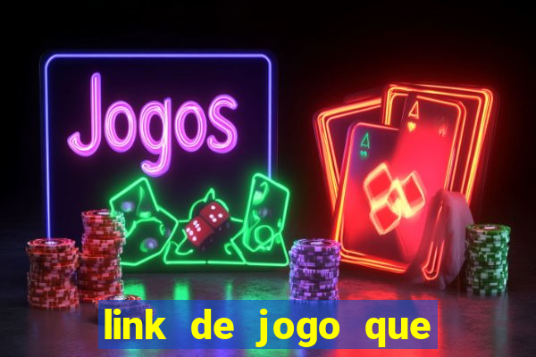 link de jogo que ganha dinheiro