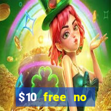 $10 free no deposit casino bonus