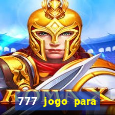 777 jogo para ganhar dinheiro