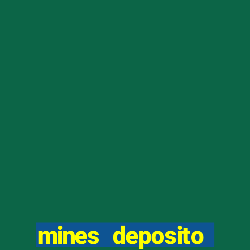 mines deposito minimo 1 real