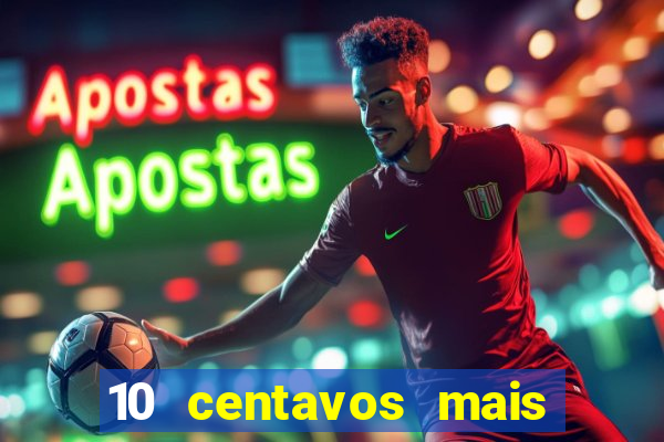 10 centavos mais 10 centavos